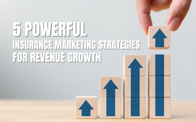 5 Powerful Insurance Marketing Strategies for Revenue Growth 